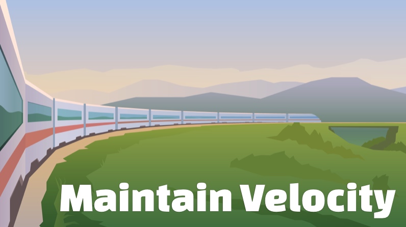 Maintain Velocity